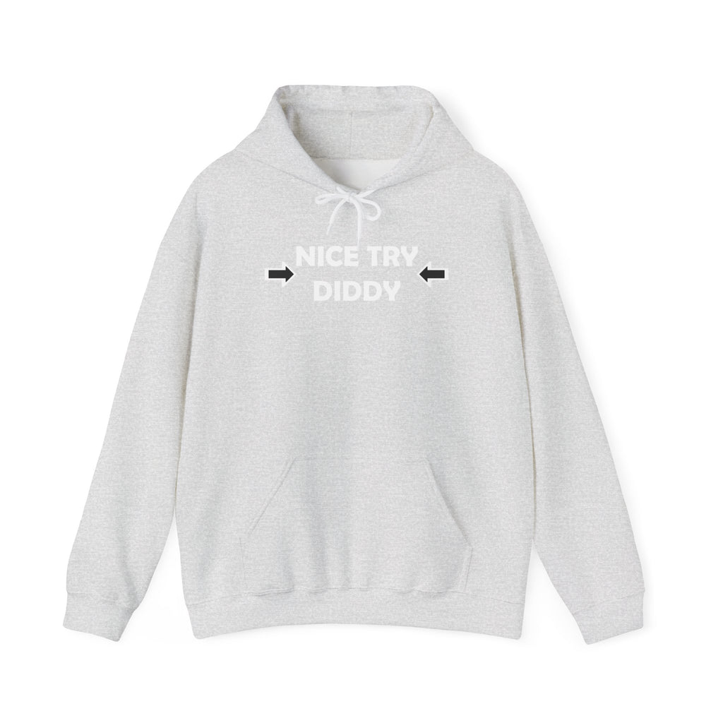 Nice Try Diddy White Text Hoodie