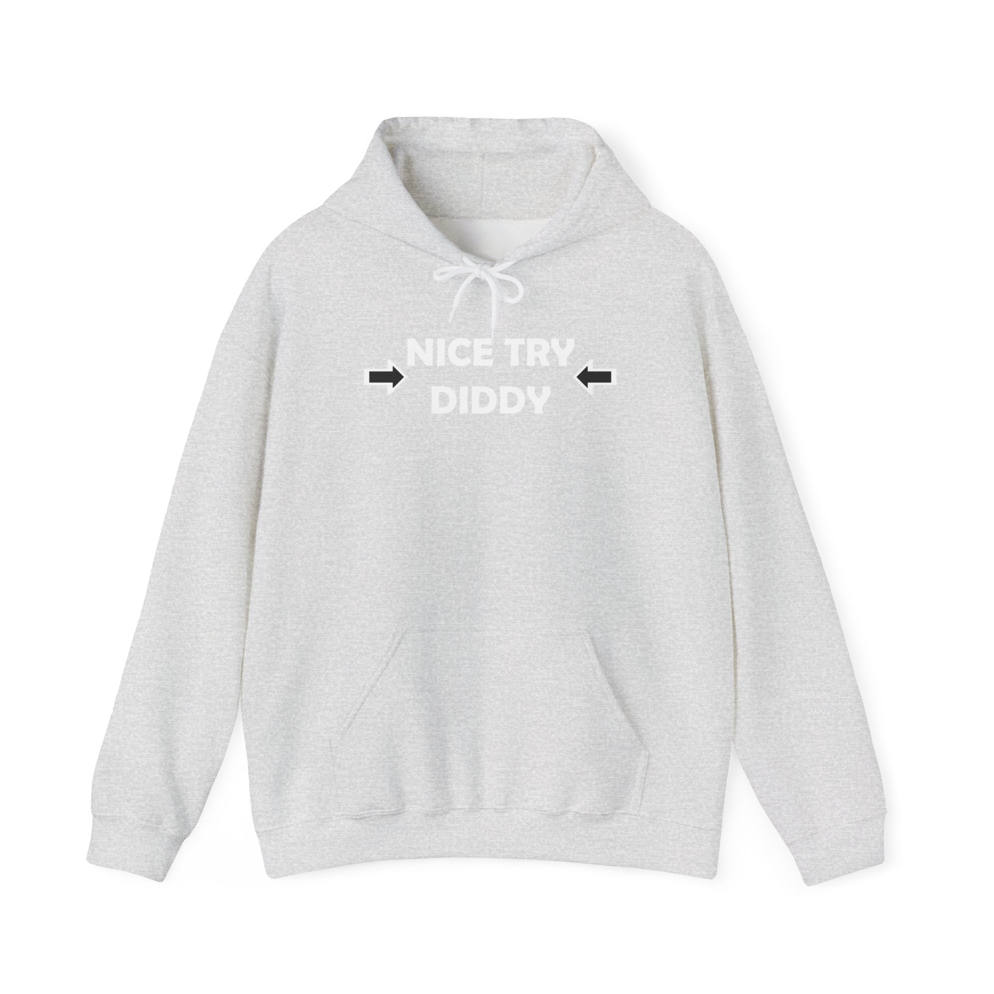 Nice Try Diddy White Text Hoodie