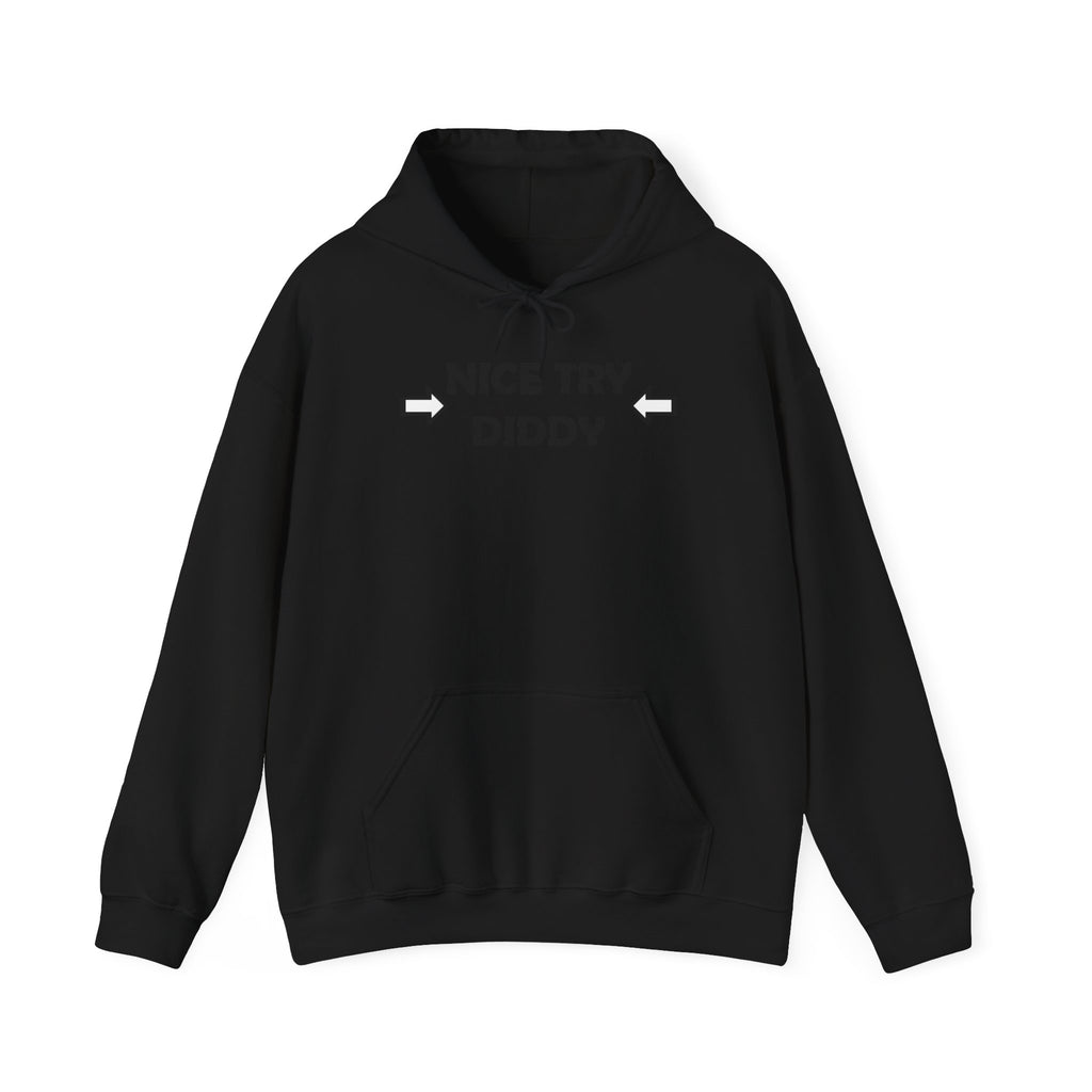 Nice Try Diddy Black Text Hoodie
