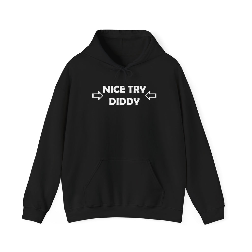 Nice Try Diddy White Text Hoodie