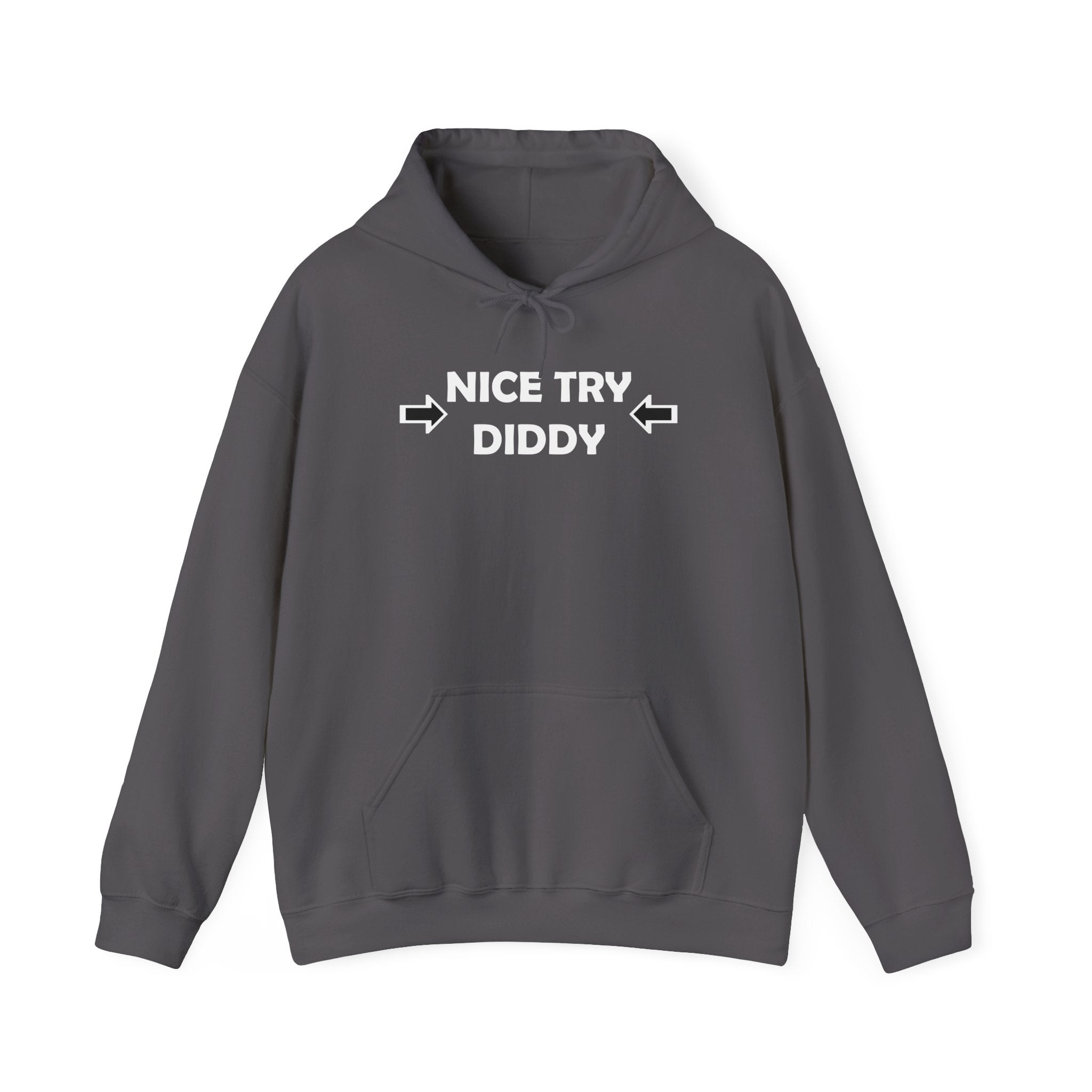 Nice Try Diddy White Text Hoodie