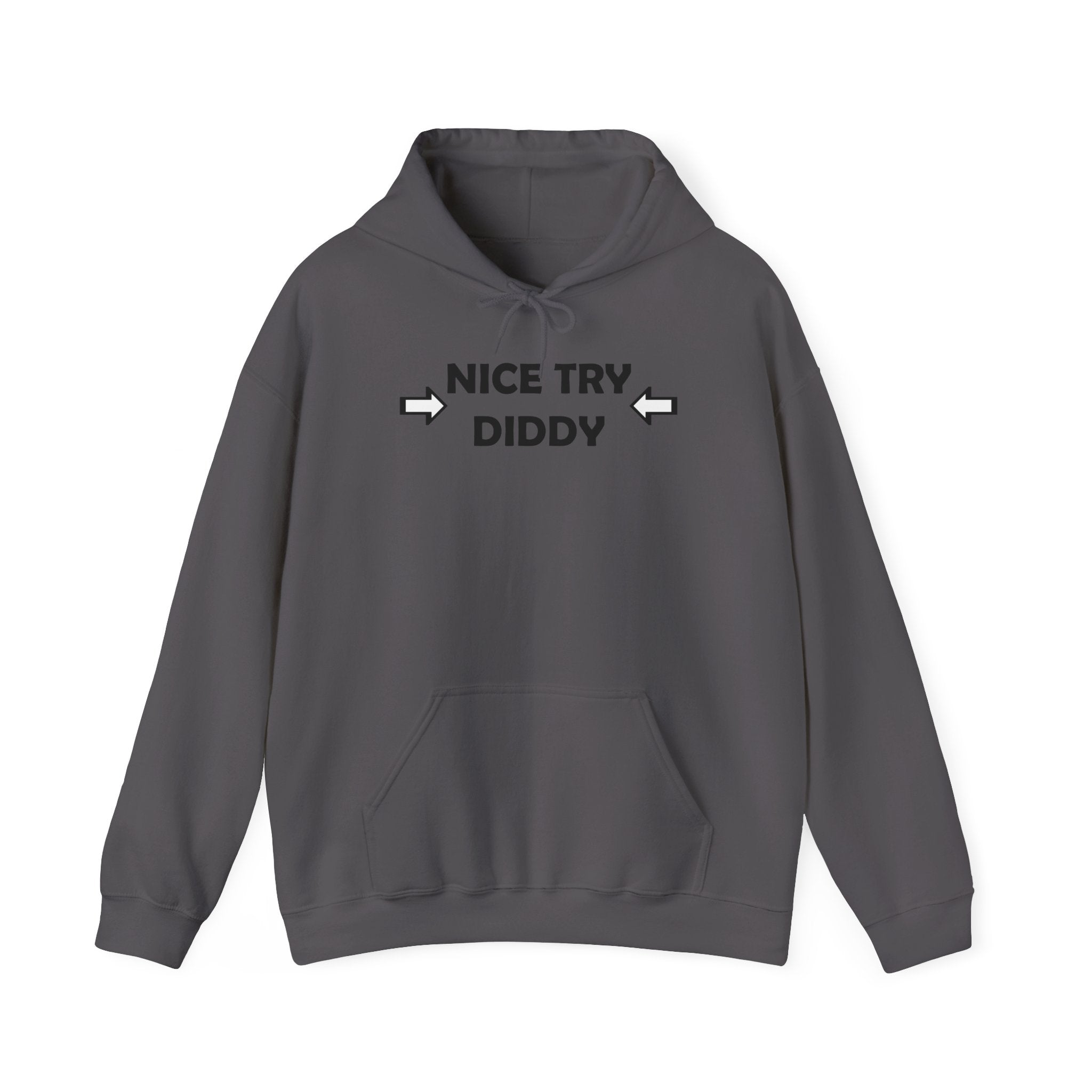 Nice Try Diddy Black Text Hoodie