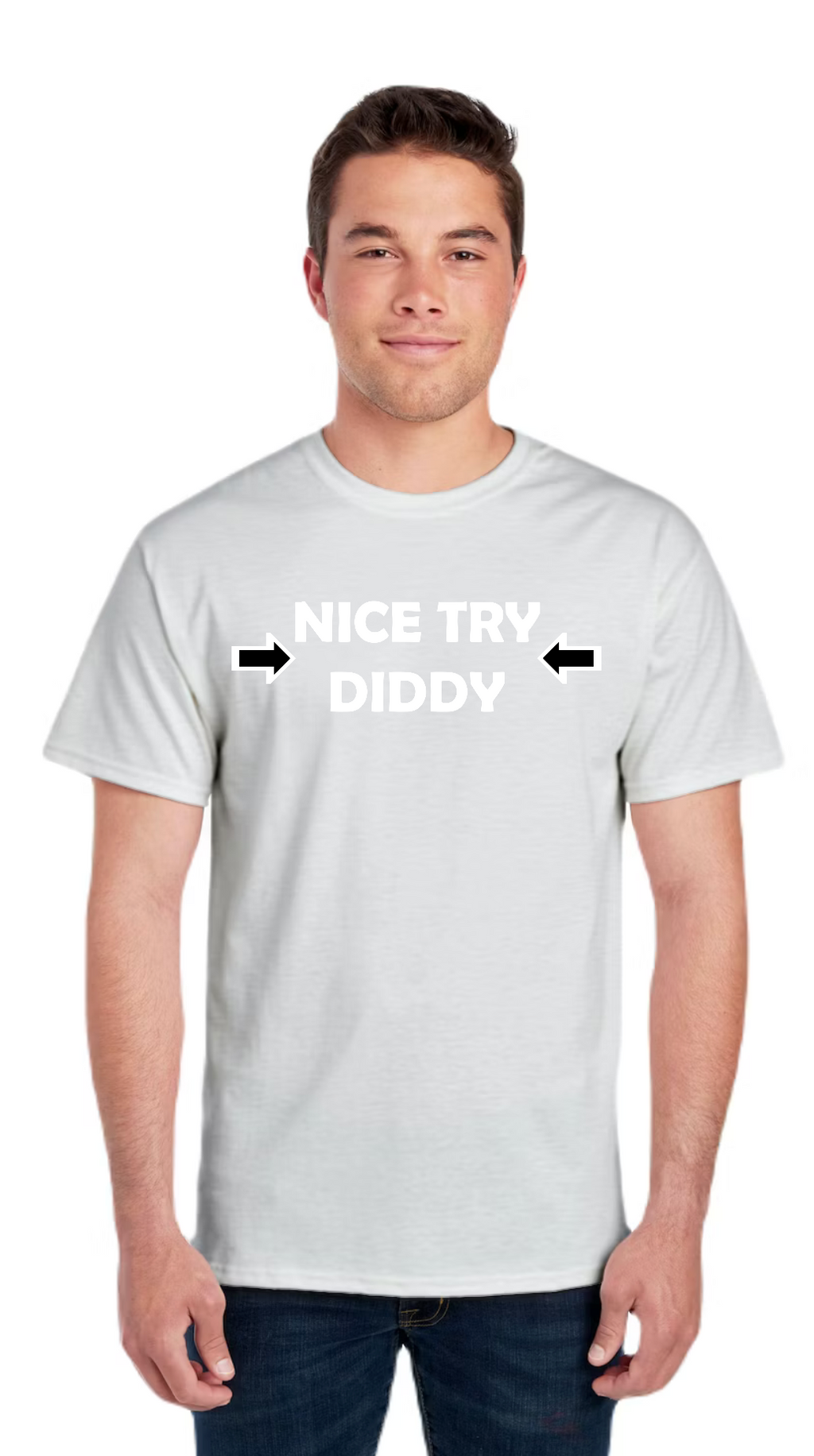 Nice Try Diddy White Text Tee