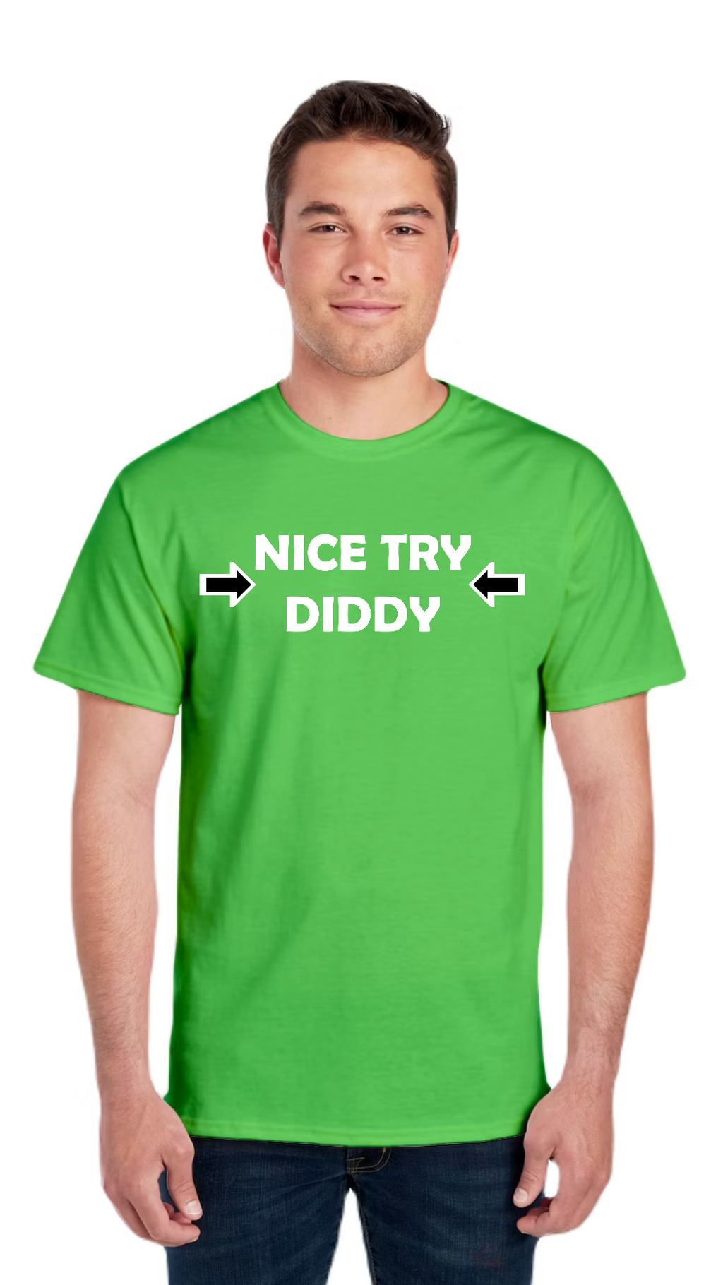 Nice Try Diddy White Text Tee
