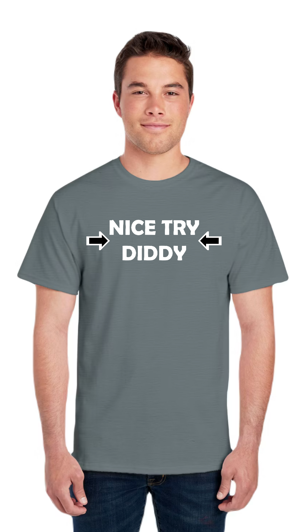 Nice Try Diddy White Text Tee