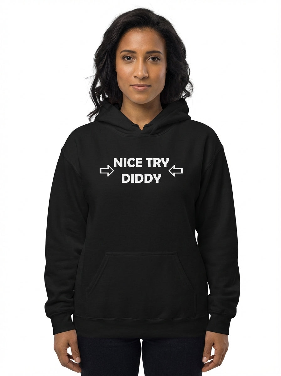 Nice Try Diddy White Text Hoodie