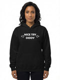 Nice Try Diddy White Text Hoodie