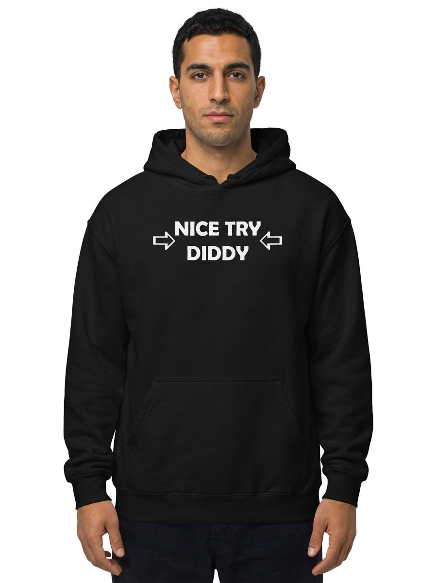 Nice Try Diddy White Text Hoodie