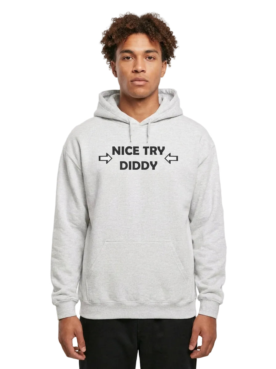 Nice Try Diddy Black Text Hoodie