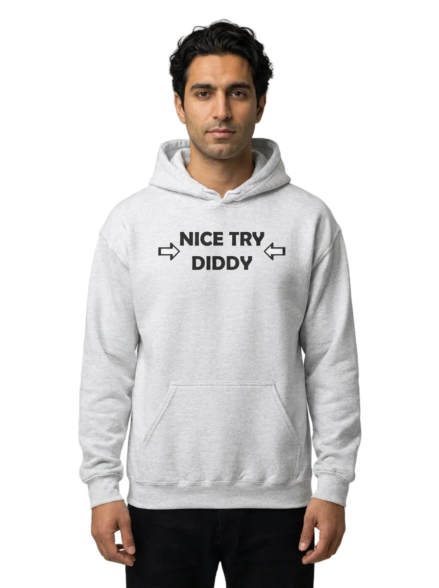 Nice Try Diddy Black Text Hoodie