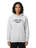 Nice Try Diddy Black Text Hoodie
