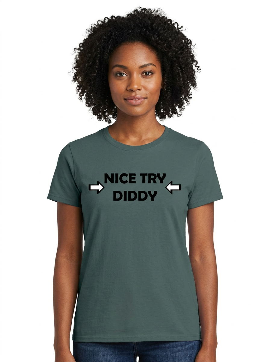 Nice Try Diddy Black Text Tee