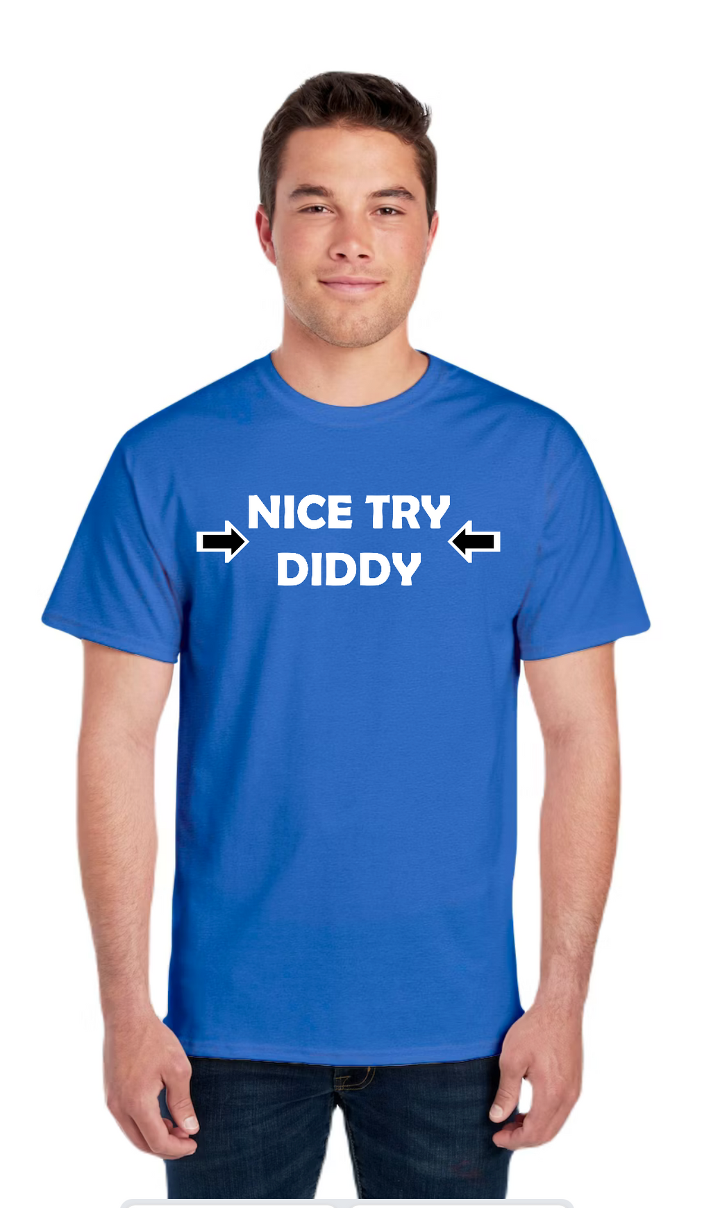Nice Try Diddy White Text Tee